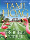 The Trouble with J.J. (eBook)